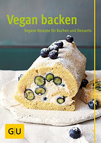 Download Vegan backen: Vegane Rezepte für Kuchen und Desserts (GU Autoren-Kochbücher) Download Vegan backen: Vegane Rezepte für Kuchen und Desserts (GU Autoren-Kochbücher)