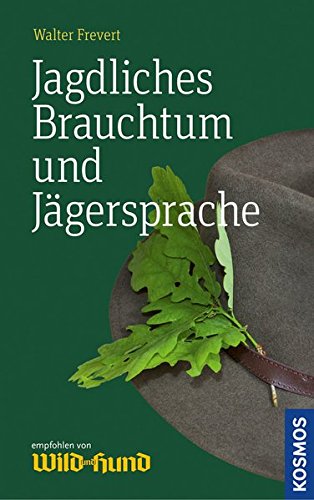 Download Jagdliches Brauchtum und Jägersprache Download Jagdliches Brauchtum und Jägersprache