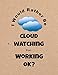 Produktbild I Would Rather Be Cloud Watching Than Working OK: Gag Gift Notebook for Coworkers and Friends