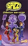 SPIEZ T3 OPERATION BABY-SITTER