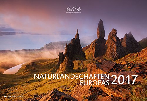 Naturlandschaften Europas 2017 - Bildkalender quer (50 x 34) - Landschaftskalender - by Tobias Richter