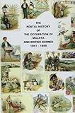 Image de Postal History of the Occupation of Malaya and British Borneo, 1941-45