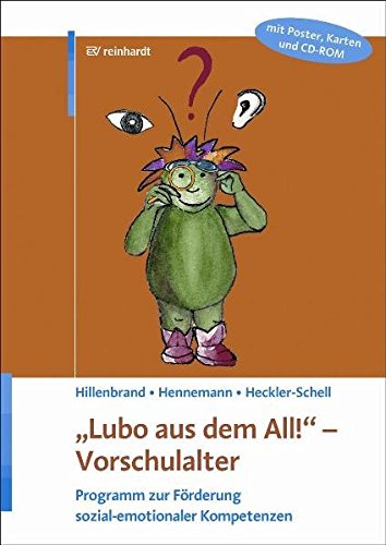 Download Lubo aus dem All!: Programm zur Förderung sozial-emotionaler Kompetenzen Download Lubo aus dem All!: Programm zur Förderung sozial-emotionaler Kompetenzen