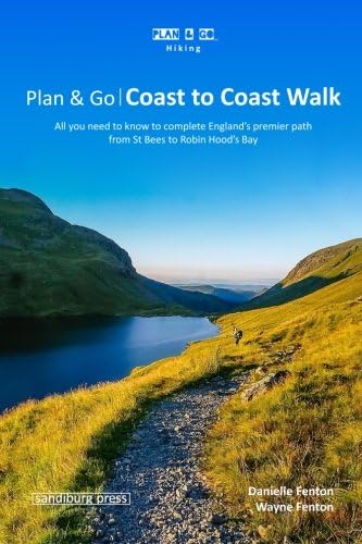 Plan & Go | Coast to Coast Walk: All you need to know to complete England’s premier path from St Bees to Robin Hood’s Bay (Plan & Go Hiking)