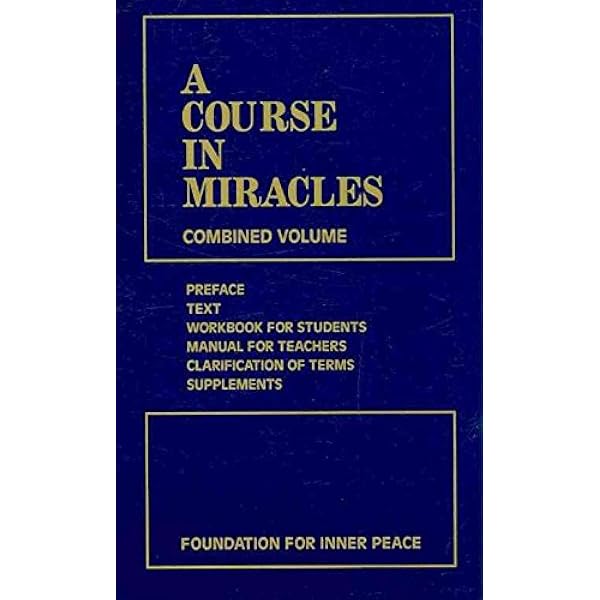 A Course in Miracles: Combined Volume : Foundation for Inner Peace