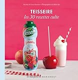 Teisseire - Les 30 recettes culte