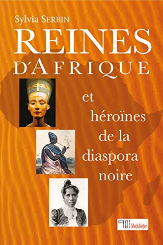 Reines Dafrique Et Héroïnes De La Diaspora Noire - 