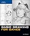 Basic Drawing for Games by 