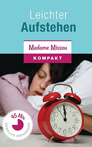 Leichter Aufstehen - 20 Insidertipps für Morgenmuffel