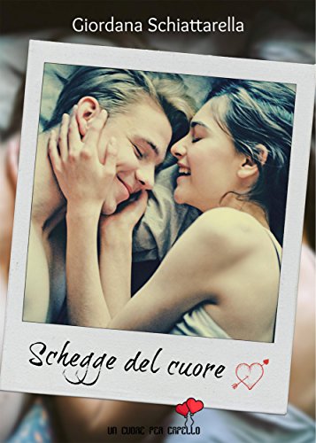 Schegge del cuore (Un cuore per capello) di [Giordana Schiattarella]