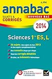 Annales Annabac 2014 Sciences 1re ES, L: Sujets et corrigés du bac - Première ES, L