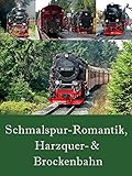  Schmalspur Romantik, Harzquer- & Brockenbahn