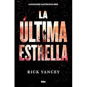 La Quinta Ola 3. La Última Estrella (FICCIÓN YA)