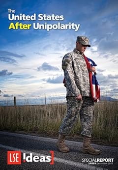 The US After Unipolarity (IDEAS Special Reports) by [Casey, Steve, Futter, Andrew, Hassan, Oz, Joyce, Joseph P., Kelley, John Robert, Morgan, Iwan, Quinn, Adam, Tardelli, Luca]