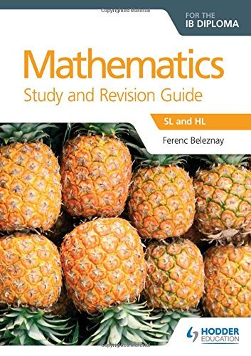 Mathematics for the IB Diploma Study and Revision Guide: SL and HL (Study & Revision Guide) by Ferenc Beleznay (2016-02-26) francais