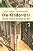 Die Kinder-Uni 1: Forscher erklären die Rätsel der Welt by Ulla Steuernagel, Ulrich Janßen