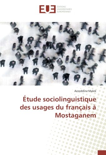 Étude sociolinguistique des usages du français à Mostaganem Étude sociolinguistique des usages du français à Mostaganem