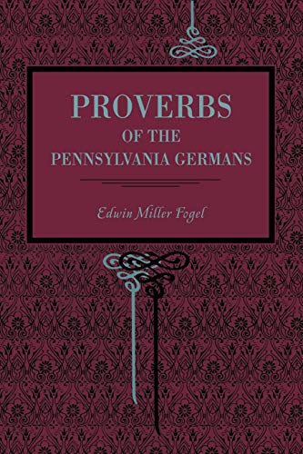 Proverbs of the Pennsylvania Germans (Metalmark)