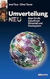Umverteilung neu: Ideen für die Zukunft von Wirtschaft und Finanzsystem by Oliver Tanzer, Josef Taus