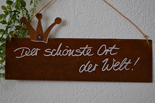 Wandbild mit Weisheiten - Metallbild + Edelrost- Weisheit: " Der schönste Ort der Welt"