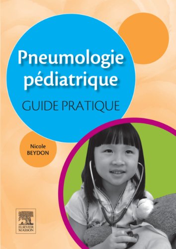 Download Pneumologie pédiatrique : guide pratique Download Pneumologie pédiatrique : guide pratique