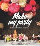 Make my party : Do it yourself, recettes et plus encore...