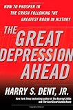 Image de The Great Depression Ahead: How to Prosper in the Crash Following the Greatest Boom in History