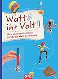 Watt ihr Volt: Eine spannende Reise durch die Welt der...