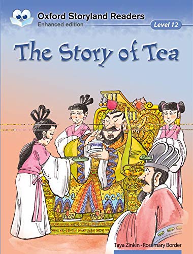 Oxford Storyland Readers Level 12: Oxford Storyland Readers 12 The Story of Tea