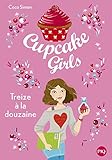 Cupcake Girls - tome 06 : Treize à la douzaine (6)
