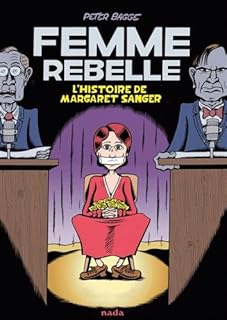 jaquette livre Femme rebelle : L'histoire de Margaret Sanger