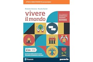 Vivere il mondo. Corso integrato di antropologia sociologia e metodologia della ricerca. Per le Scuole superiori. Con e-book. Con espansione online