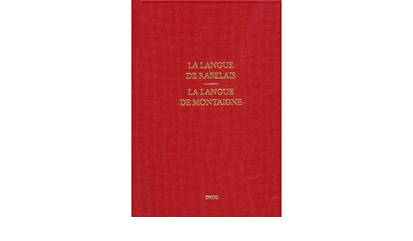 今日の超目玉 Etudes Rabelaisiennes La Langue De Rabelais La Langue De Montaigne その他 Www Revistas Infoacceso Org