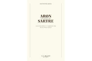 Aron critique de Sartre: Textes rassemblés et commentés par Perrine Simon-Nahum