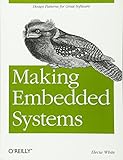 Making Embedded Systems: Design Patterns for Great Software by 