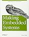 Making Embedded Systems: Design Patterns for Great Software by 