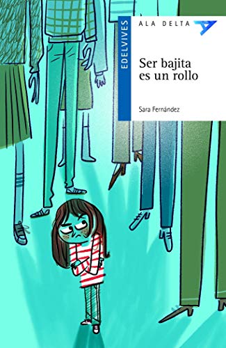 Ser bajita es un rollo: 110 (Ala DeltaSerie azul)