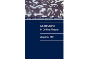 A First Course In Coding Theory (Oxford Applied Mathematics And Computing Science Series)
