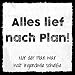 Produktbild how about tee - lief nach Plan. Nur der Plan war halt irgendwie scheiße - stylischer Kühlschrank Magnet mit lustigem Spruch-Motiv - zur Dekoration oder als Geschenk