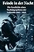 Feinde in der Nacht: Geschichte eines Nachtjagdpiloten der Luftwaffe 1943-1945 by 