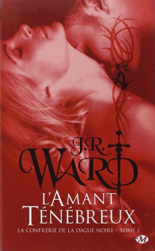 La Confrérie de la dague noire, Tome 1: L'Amant ténébreux