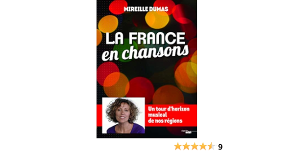 la france en chansons un tour d horizon musical de nos regions dumas mireille gascoin patrice amazon de bucher
