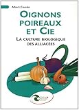 Image de Oignons, poireaux et Cie : La culture biologique des alliacées