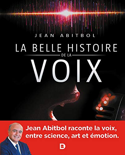Télécharger La belle histoire de la voix Francais PDF