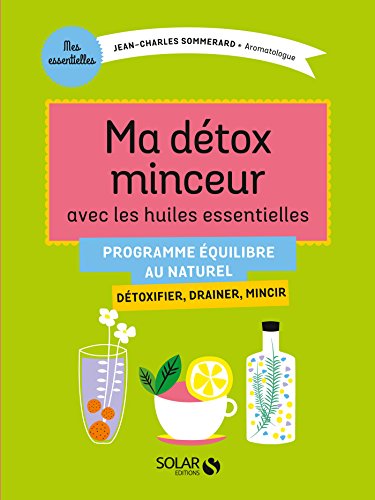 Download Ma détox minceur avec les huiles essentielles Download Ma détox minceur avec les huiles essentielles