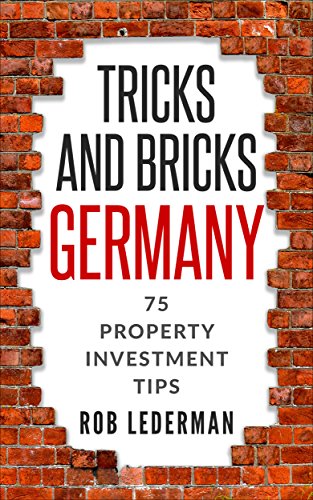 Tricks and Bricks Germany 75 Property Investment Tips (English Edition)