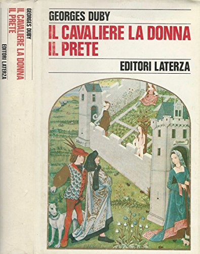 Download Il cavaliere la donna il prete. Il matrimonio nella francia feudale. Download Il cavaliere la donna il prete. Il matrimonio nella francia feudale.