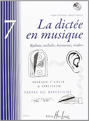 LEMOINE Méthodes et pédagogie LEMOINE CHEPELOV P./MENUT B. - LA DICTEE EN MUSIQUE VOL.7, 3EME CYCLE Dictées musicales