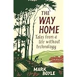 The Way Home: Tales from a life without technology