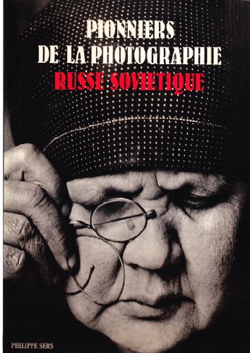 Download Pionniers de la photographie russe sovietique (Collection Art et architecture russe et sovietique) Download Pionniers de la photographie russe sovietique (Collection Art et architecture russe et sovietique)